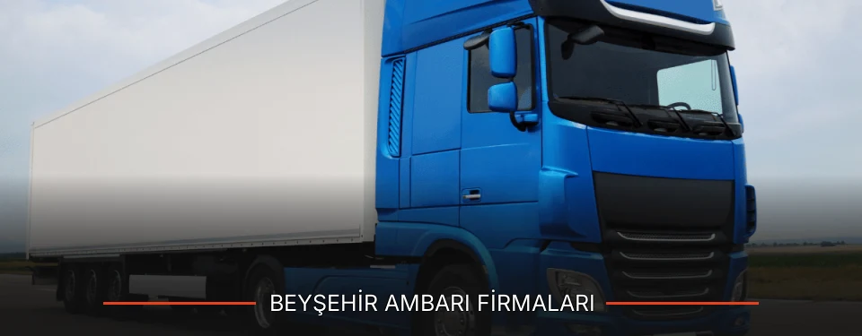 Beyşehir Ambarı Taşımacılık Beyşehir Ambarı Taşımacılık